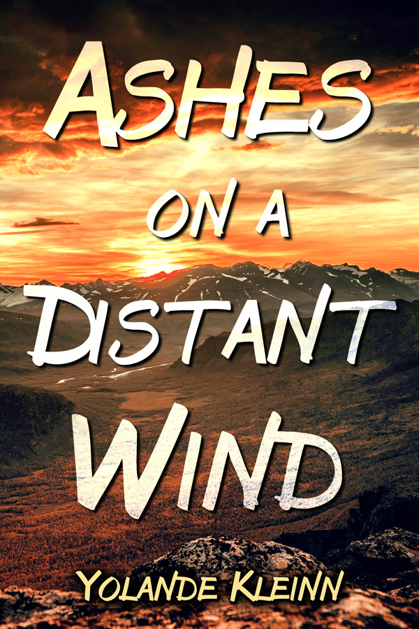 Book cover dry landscape under orange sunset with transparent white text: Ashes on a Distant Wind