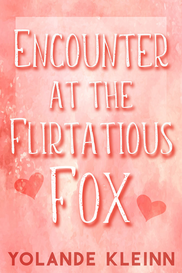 Book cover, abstract textured pink behind whimsical white font: Encounter at the Flirtatious Fox
