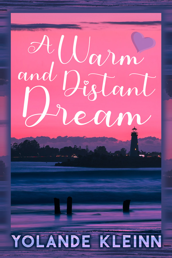 A Warm and Distant Dream, Yolande Kleinn. Book cover depicts a pink and purple sunset above a lighthouse and dark body of water, the title written in white script across the sky