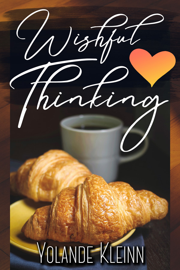 Book cover: WISHFUL THINKING, coffee and a croissant on a dark background with title in white cursive script and an orange heart